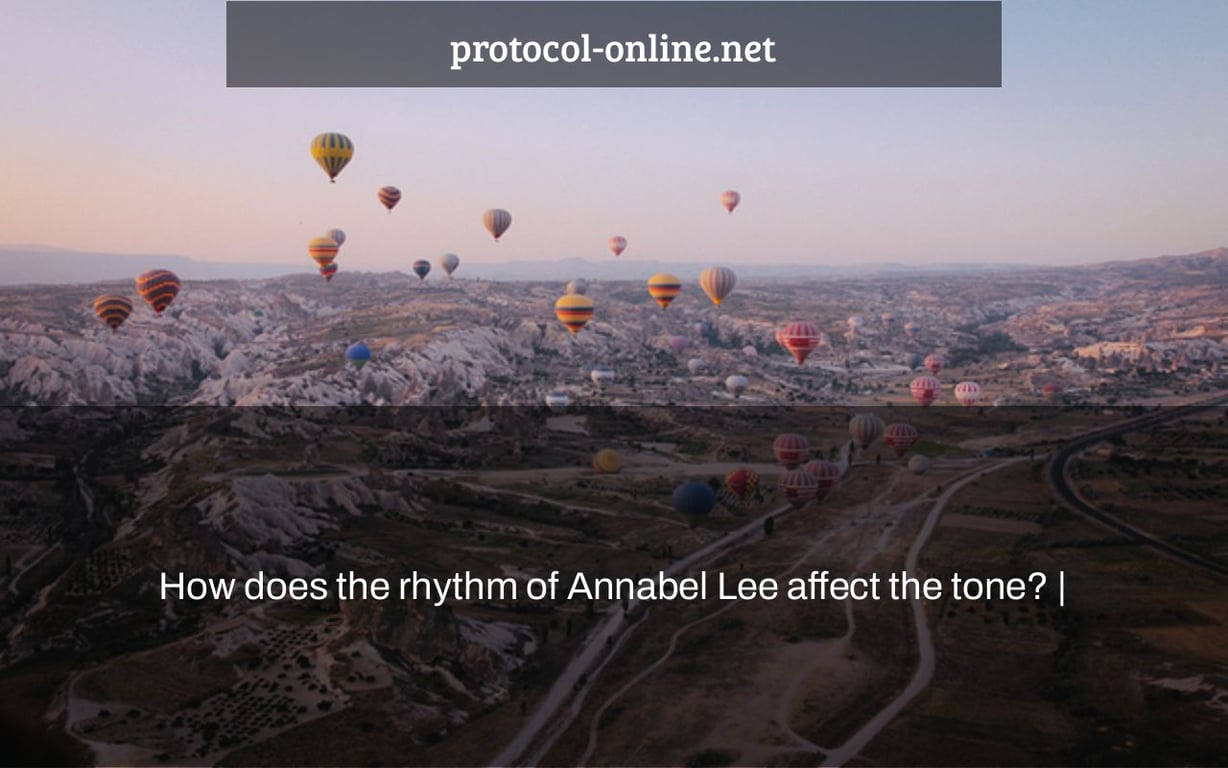 How does the rhythm of Annabel Lee affect the tone? |