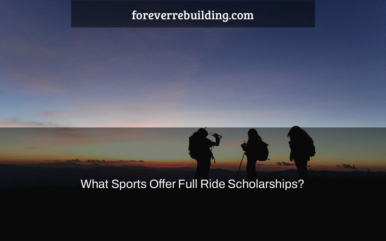 What Sports Offer Full Ride Scholarships?