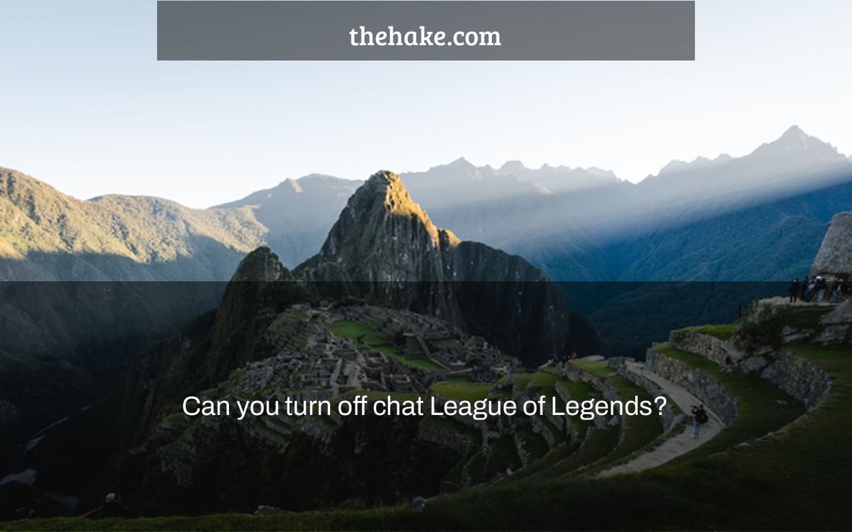 Can you turn off chat League of Legends?
