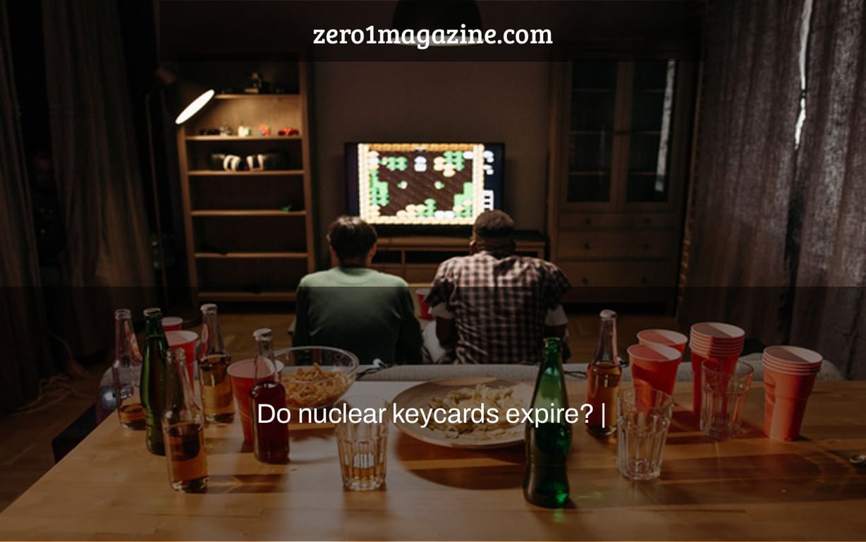 Do nuclear keycards expire? |