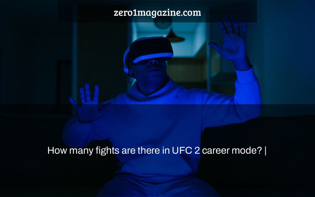 How many fights are there in UFC 2 career mode? |