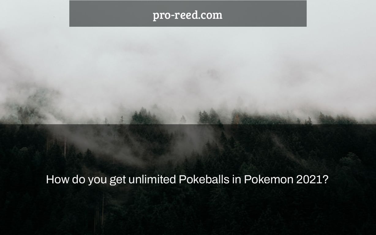 How do you get unlimited Pokeballs in Pokemon 2021?