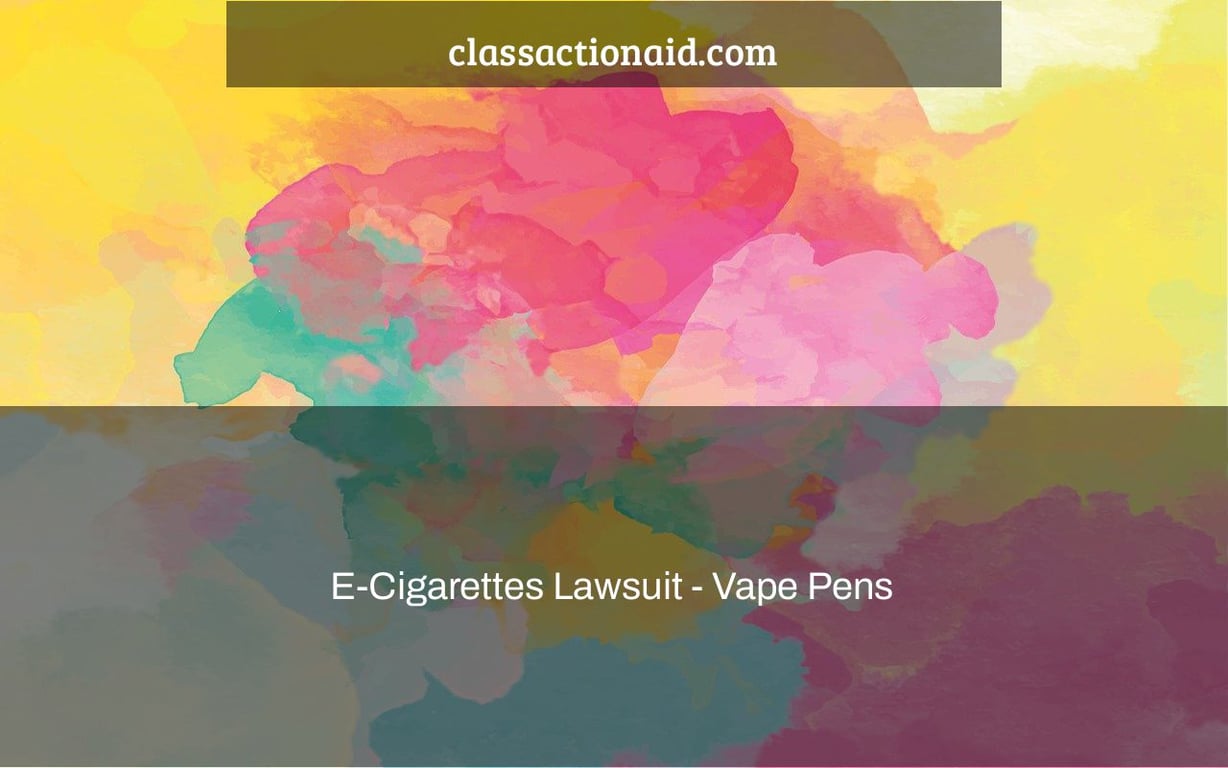 E-Cigarettes Lawsuit - Vape Pens & Ecig Battery Explosion