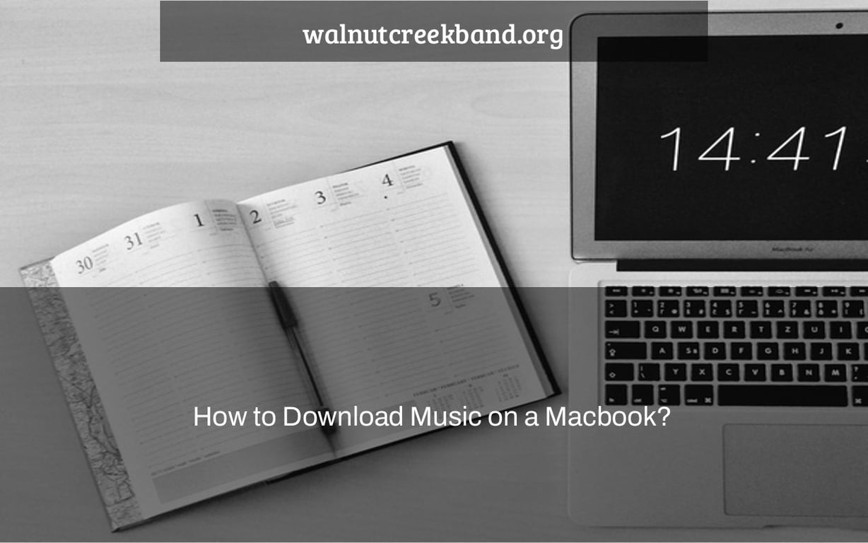 How to Download Music on a Macbook?