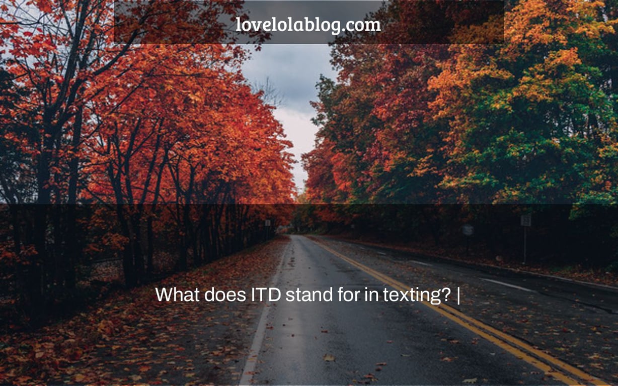 What does ITD stand for in texting? |