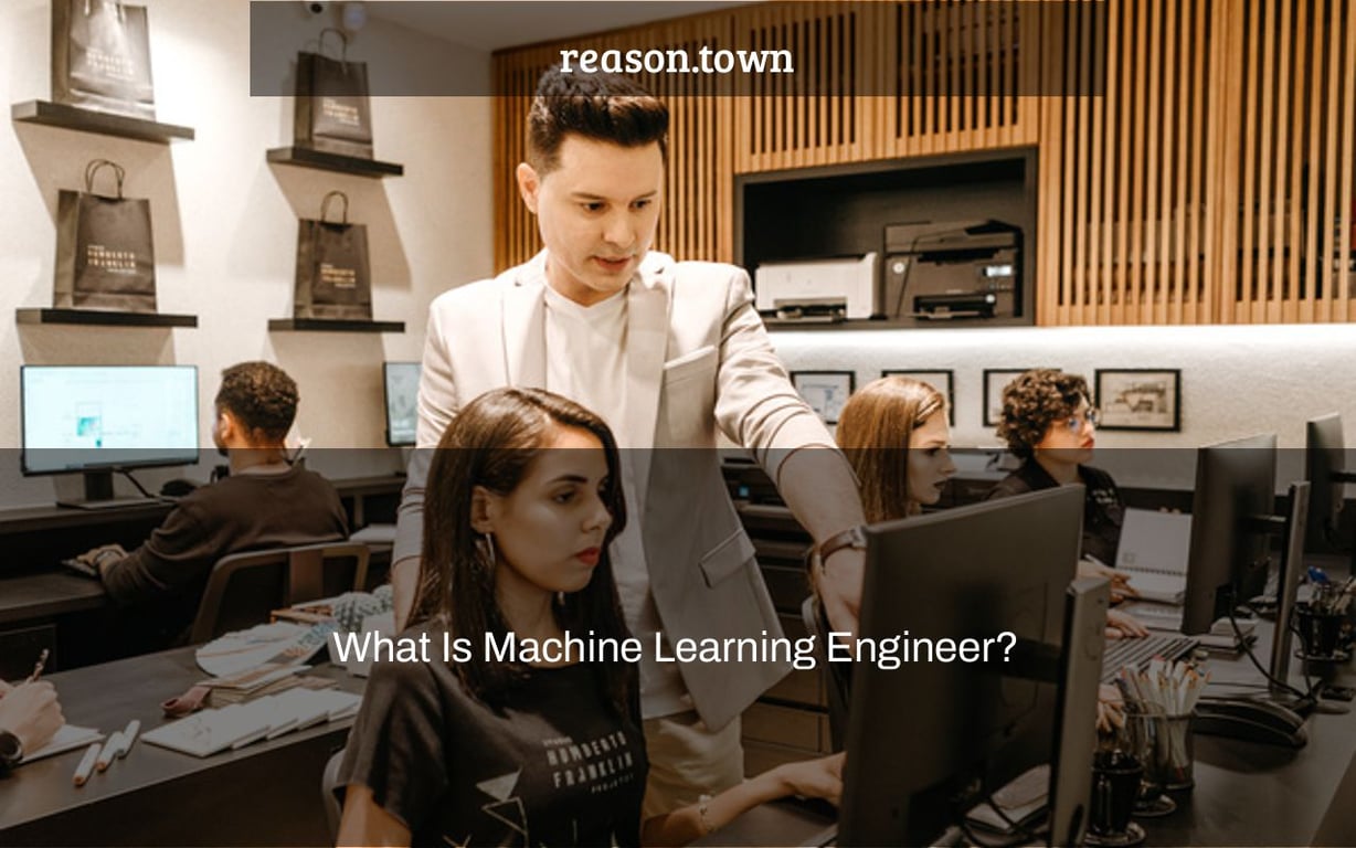 What Is Machine Learning Engineer?