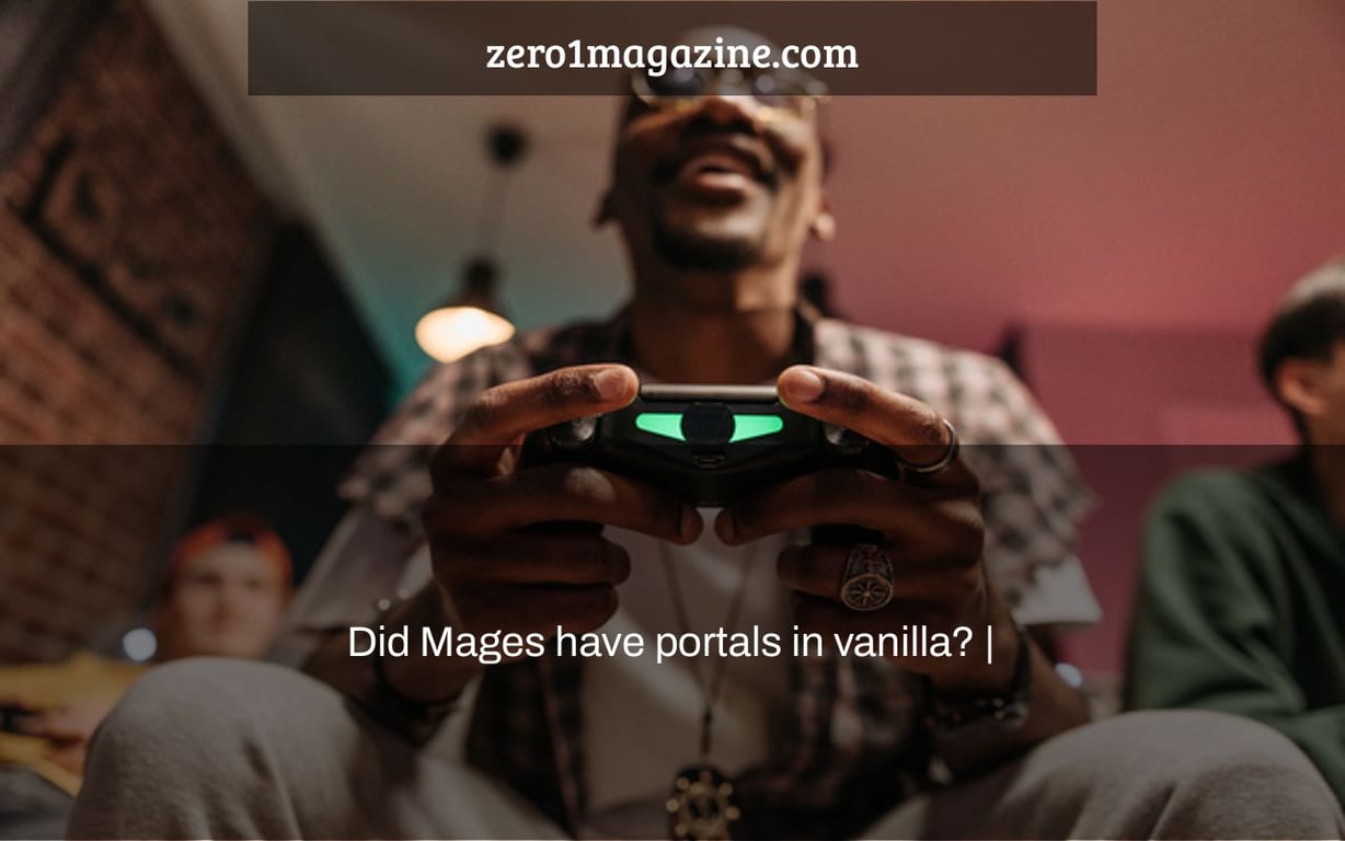 Did Mages have portals in vanilla? |