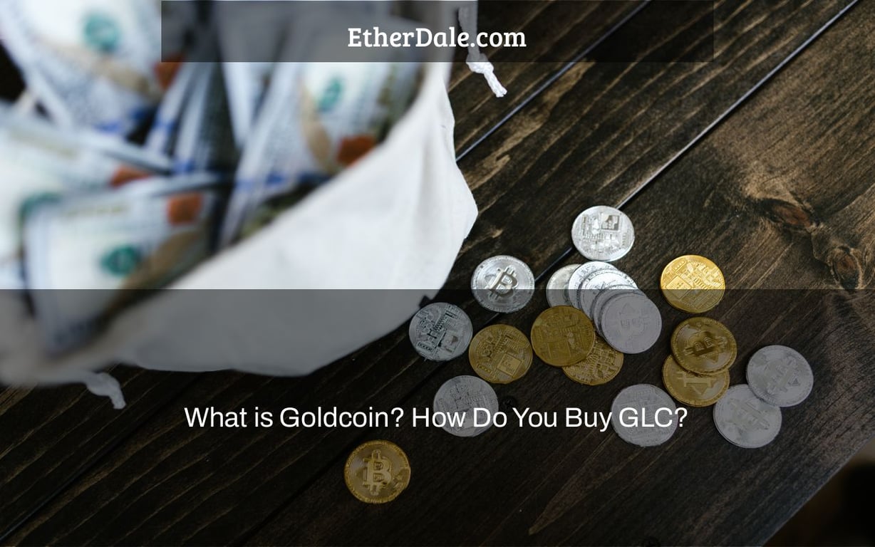 What is Goldcoin? How Do You Buy GLC?