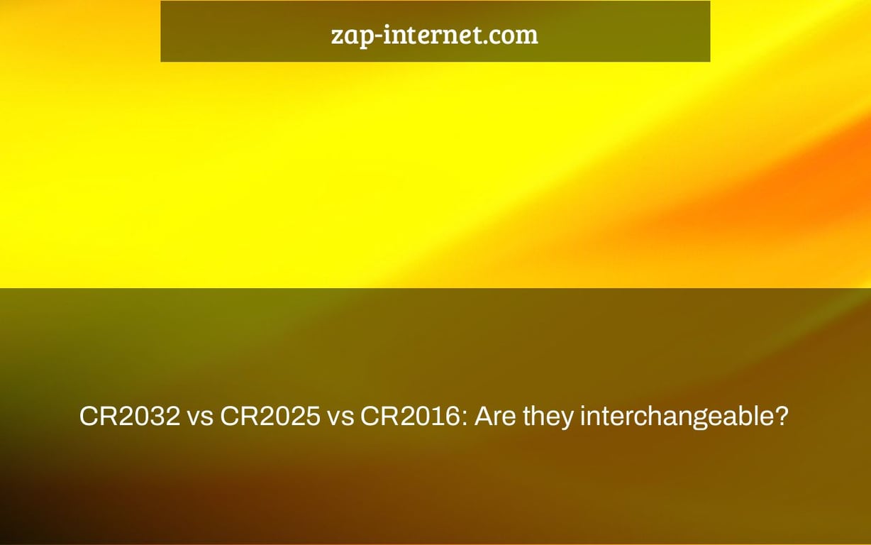 CR2032 vs CR2025 vs CR2016: Are they interchangeable?