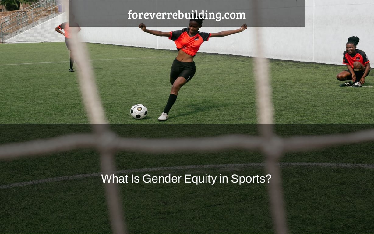 What Is Gender Equity in Sports?