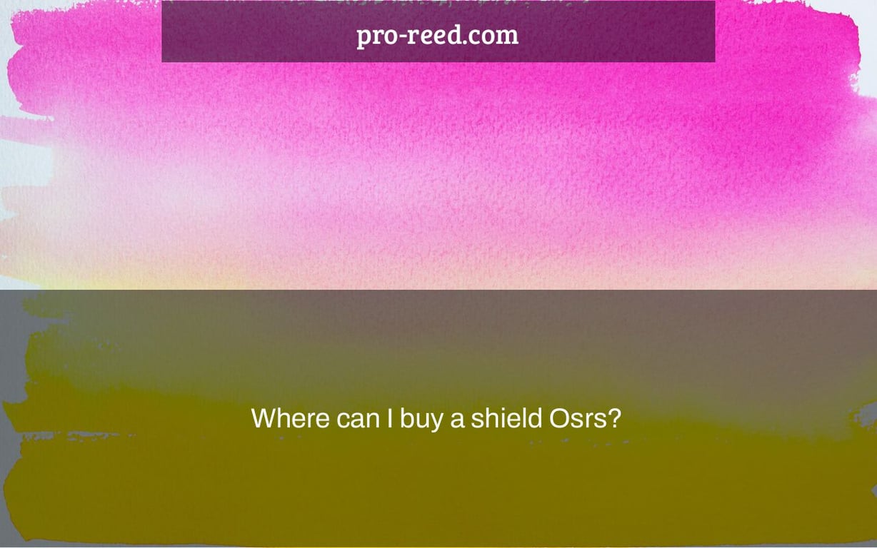 Where can I buy a shield Osrs?