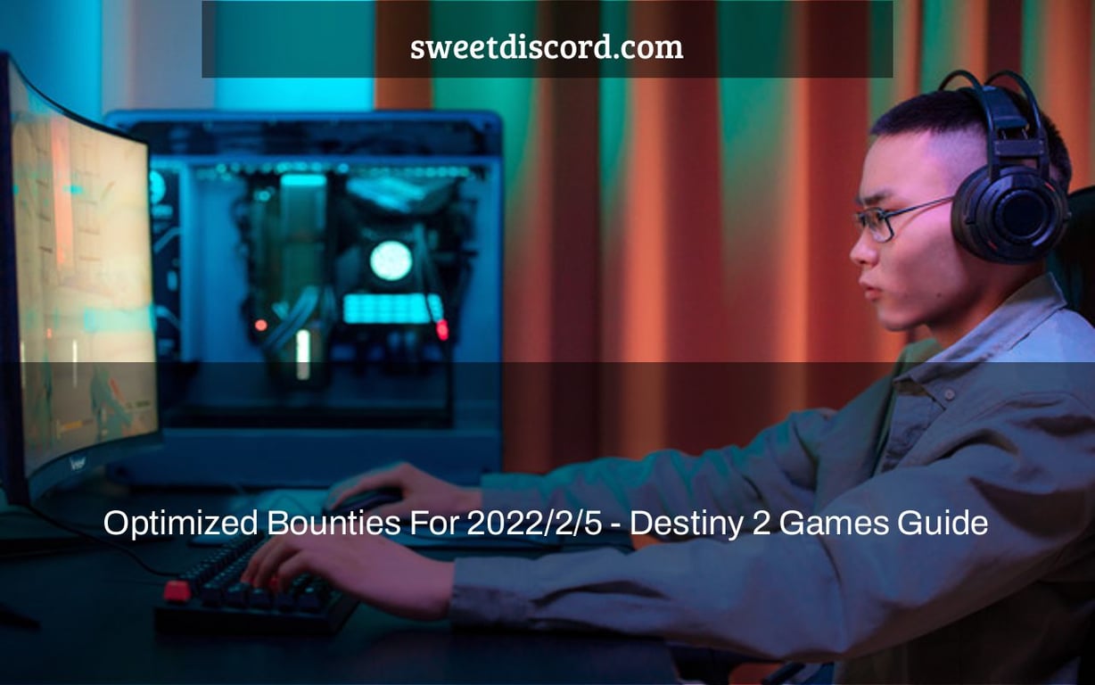 Optimized Bounties For 2022/2/5 - Destiny 2 Games Guide