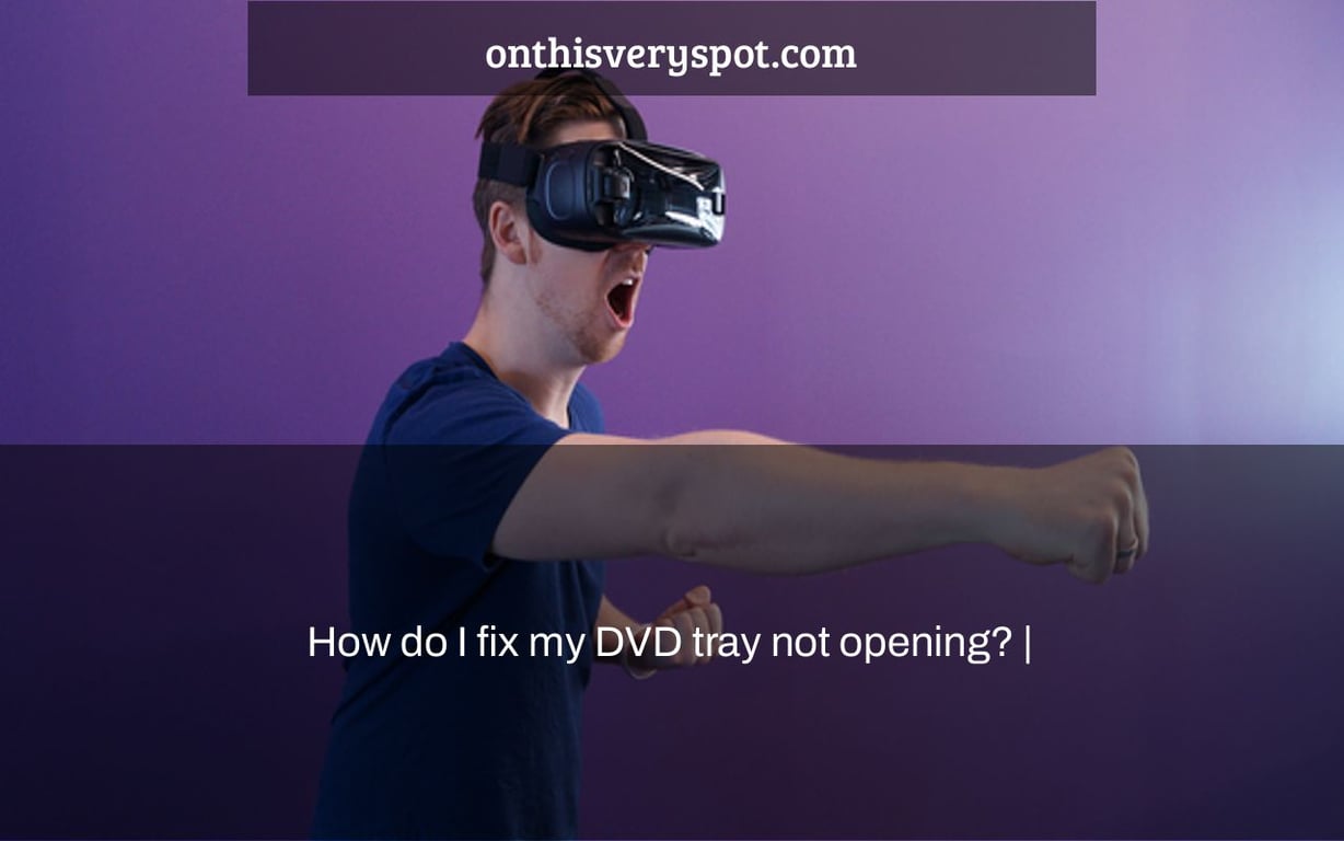 How do I fix my DVD tray not opening? |