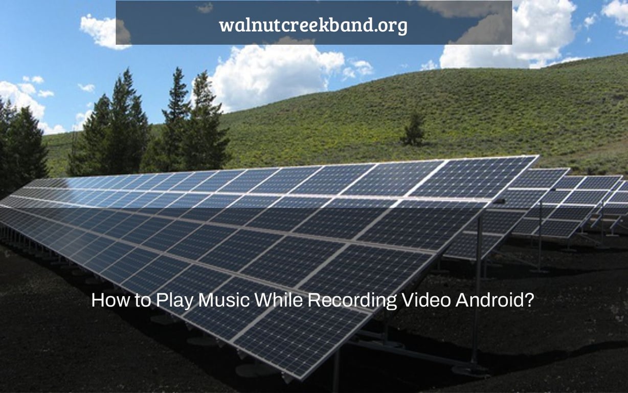 How to Play Music While Recording Video Android?