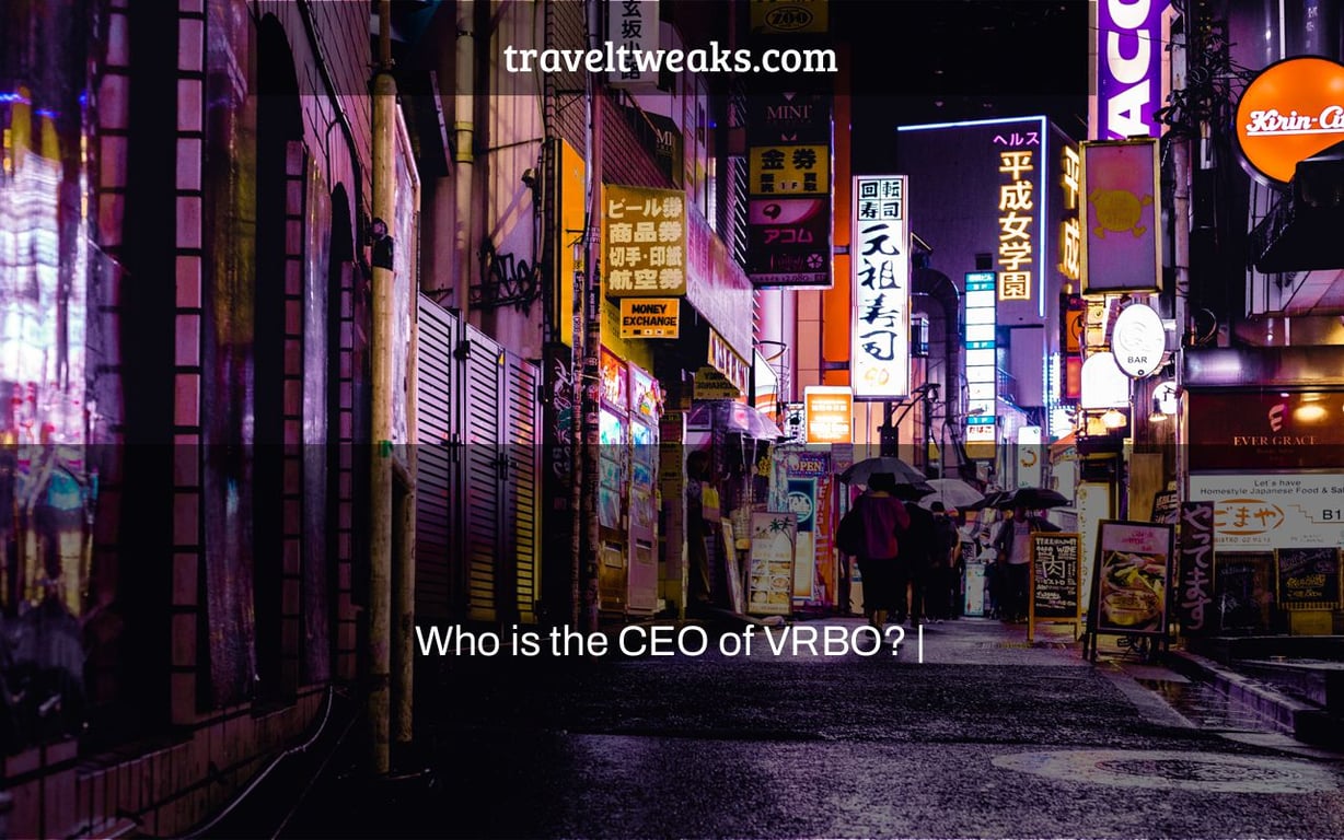 Who is the CEO of VRBO? |
