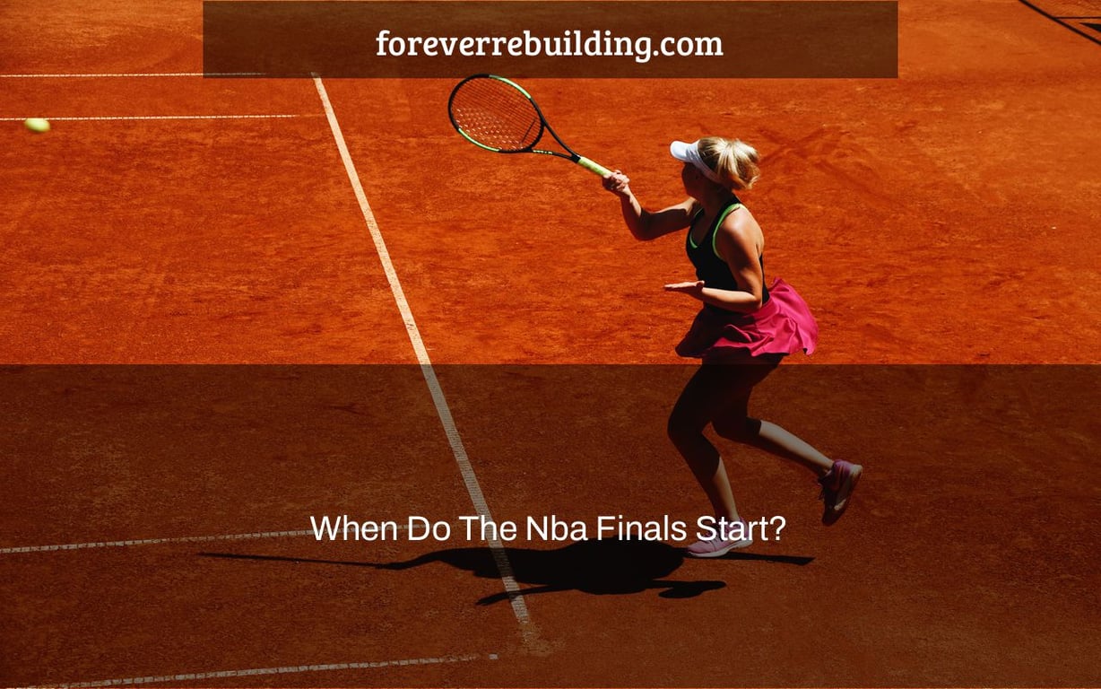 When Do The Nba Finals Start?
