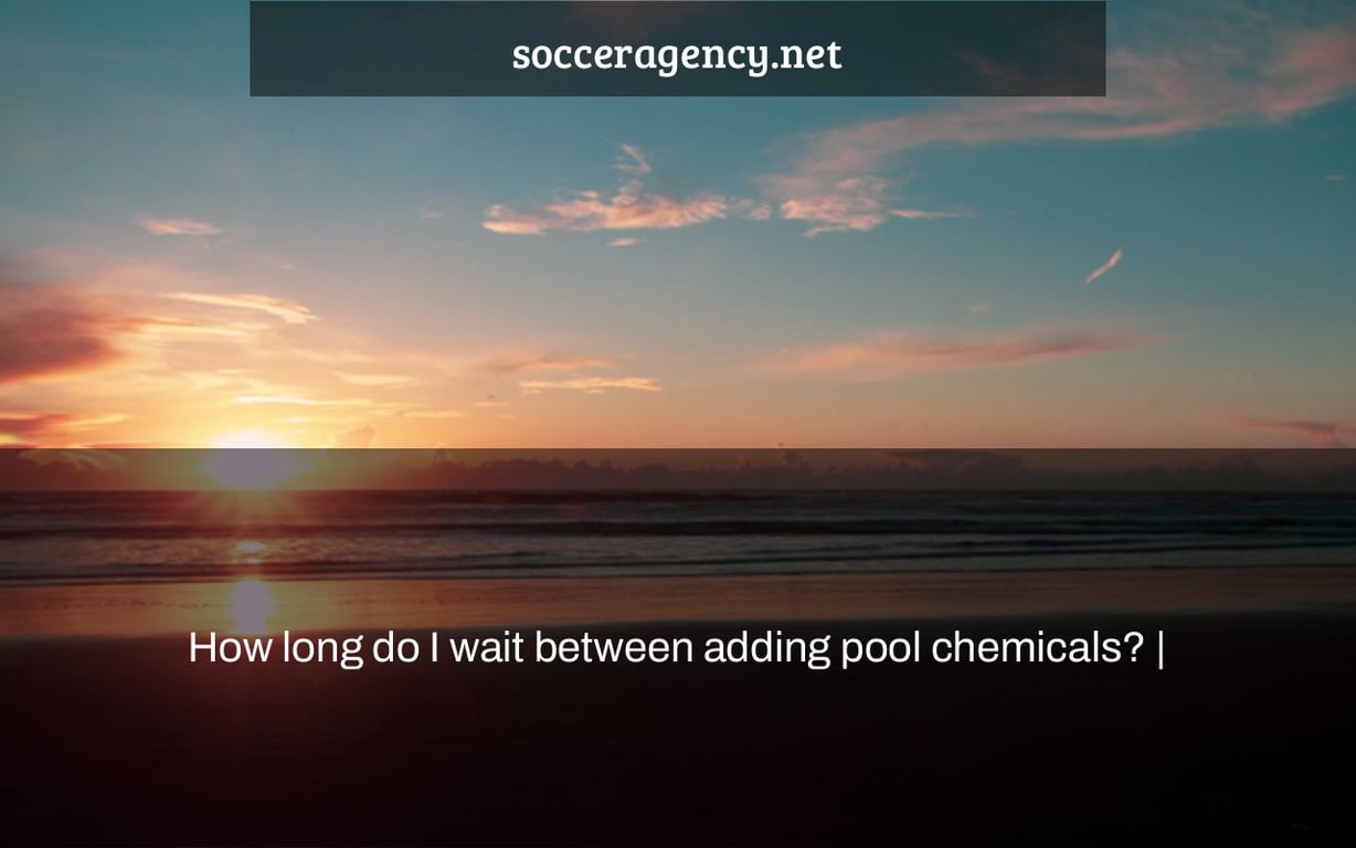 How long do I wait between adding pool chemicals? |