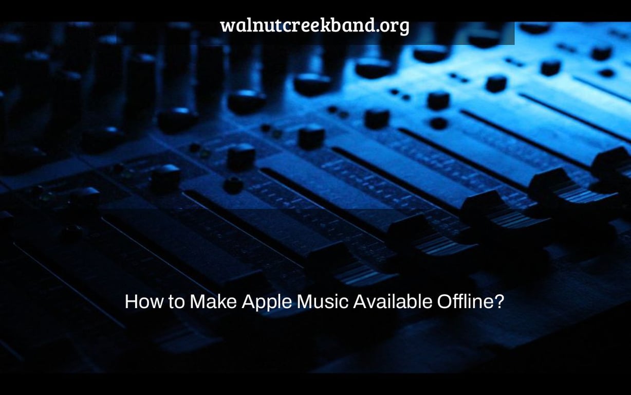 How to Make Apple Music Available Offline?