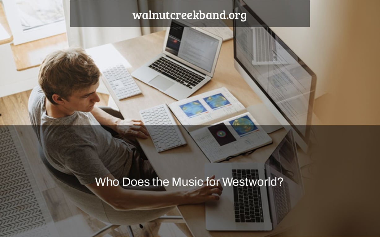 Who Does the Music for Westworld?