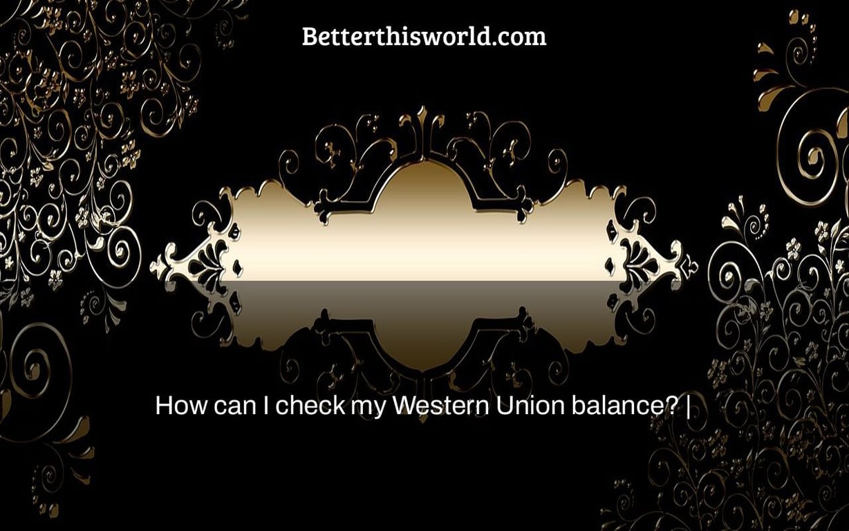 How can I check my Western Union balance? |