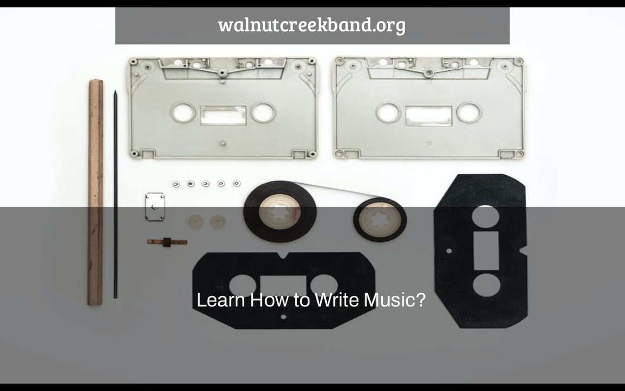 Learn How to Write Music?