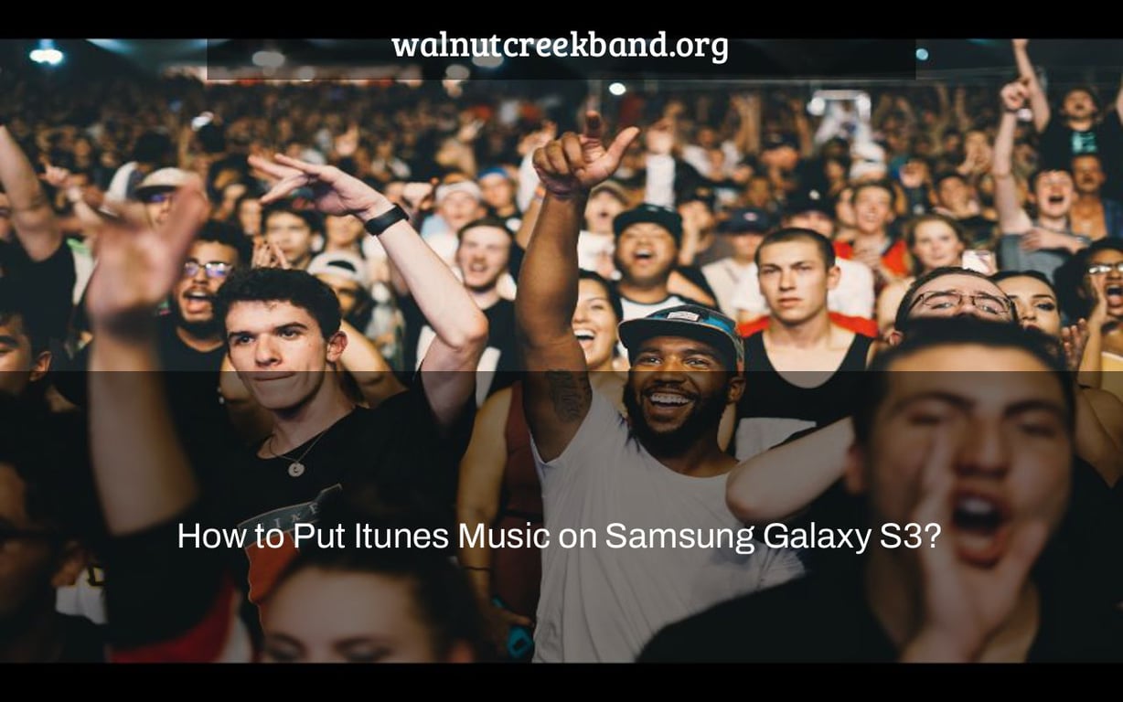 How to Put Itunes Music on Samsung Galaxy S3?