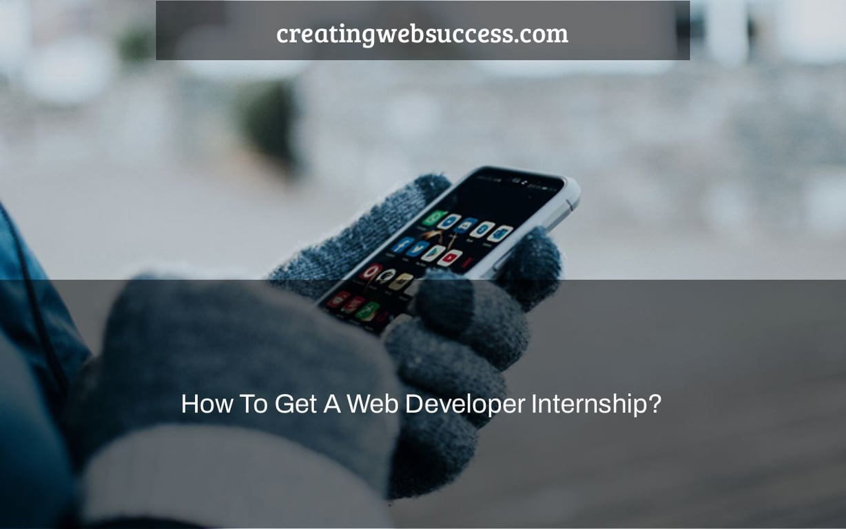 How To Get A Web Developer Internship?