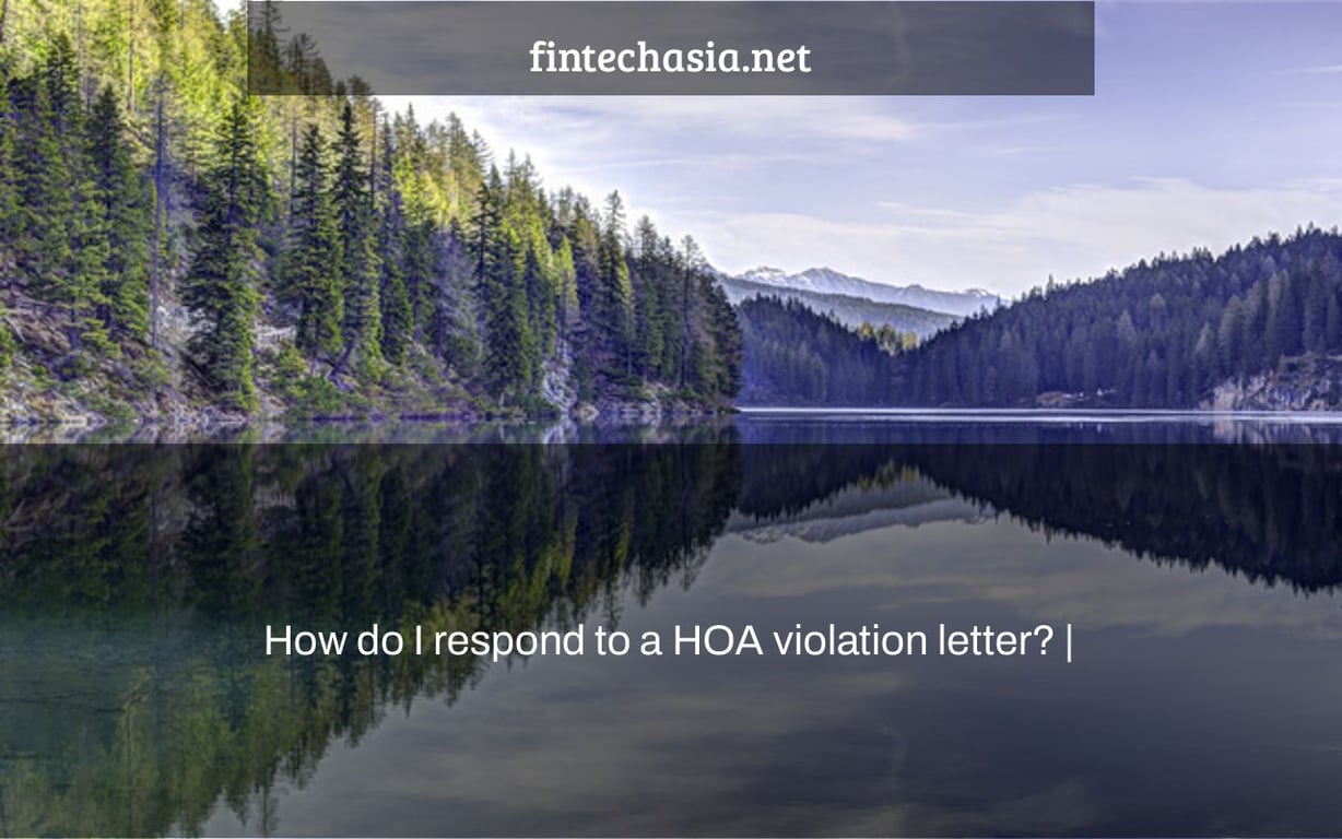 How do I respond to a HOA violation letter? |