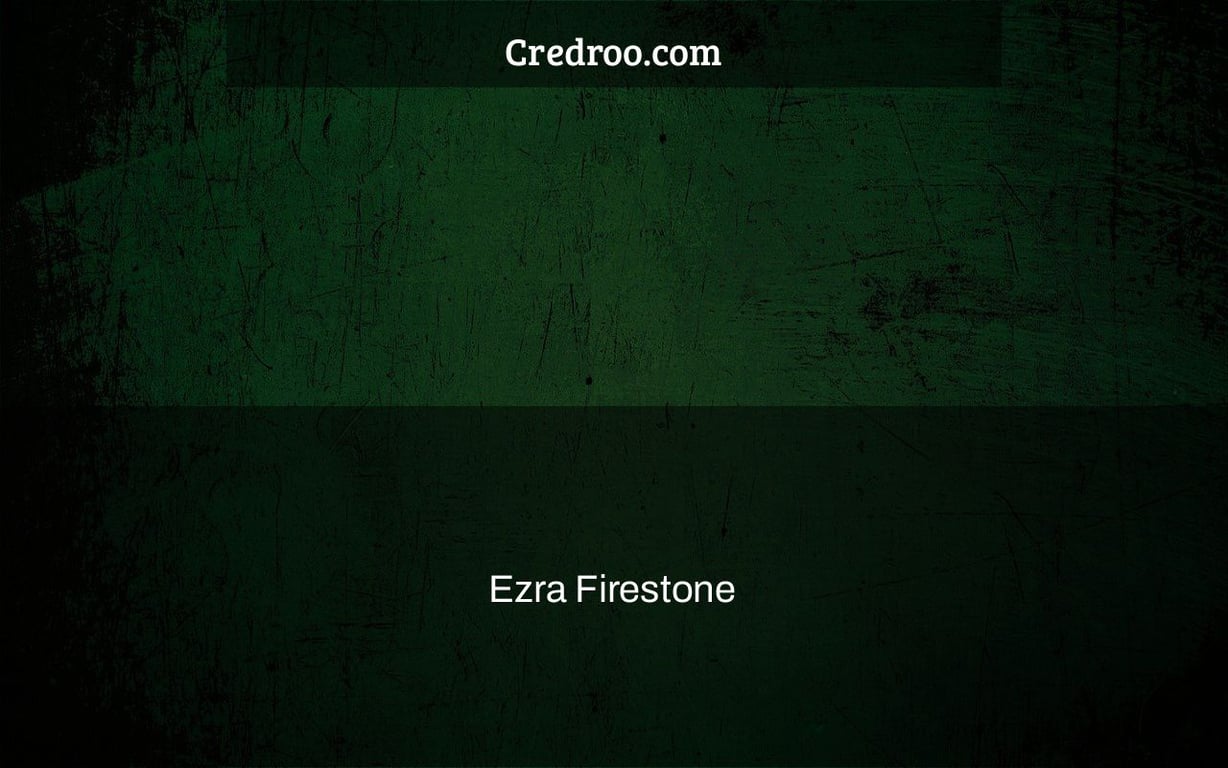 Ezra Firestone