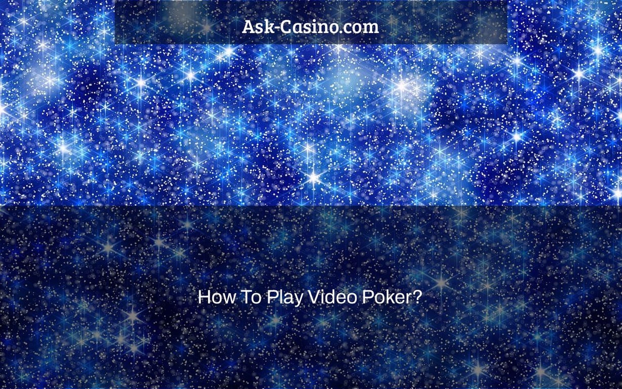 how to play video poker?