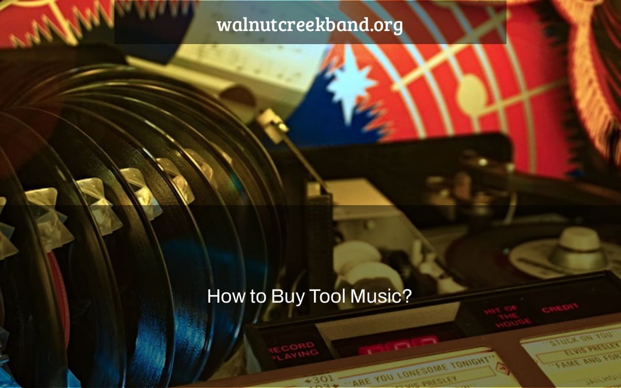 How to Buy Tool Music?