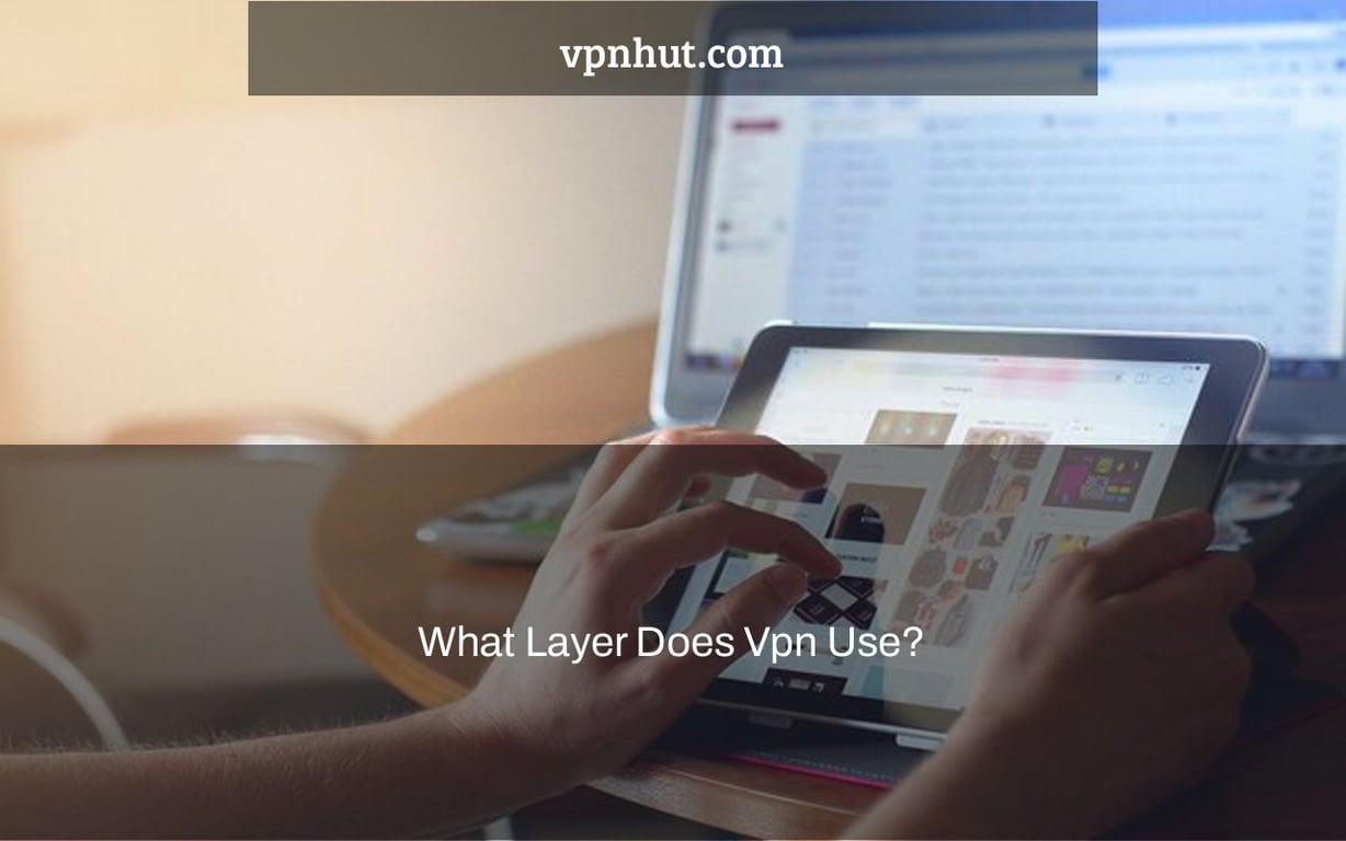 What Layer Does Vpn Use?