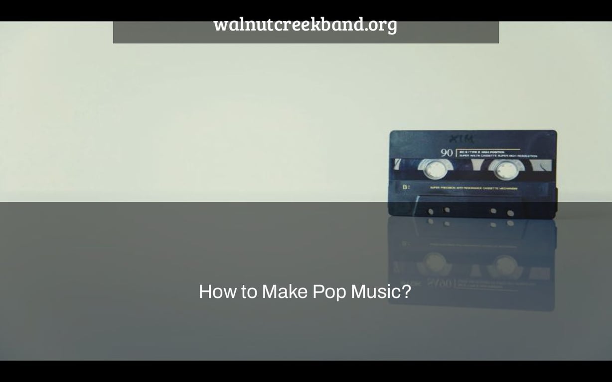 How to Make Pop Music?