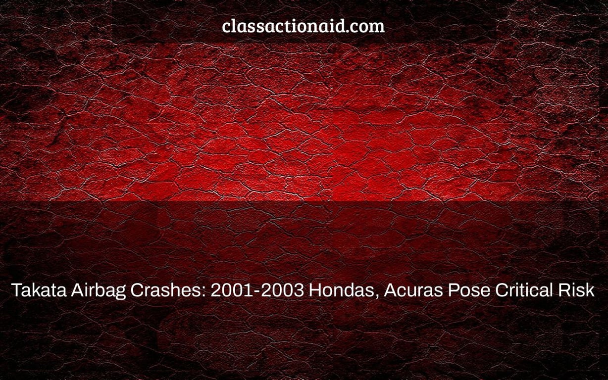Takata Airbag Crashes: 2001-2003 Hondas, Acuras Pose Critical Risk