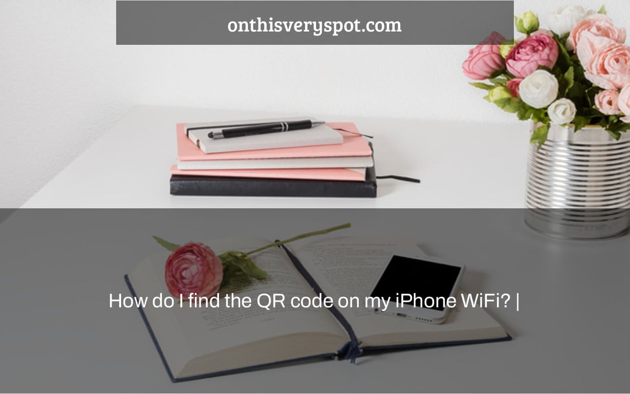 How do I find the QR code on my iPhone WiFi? |