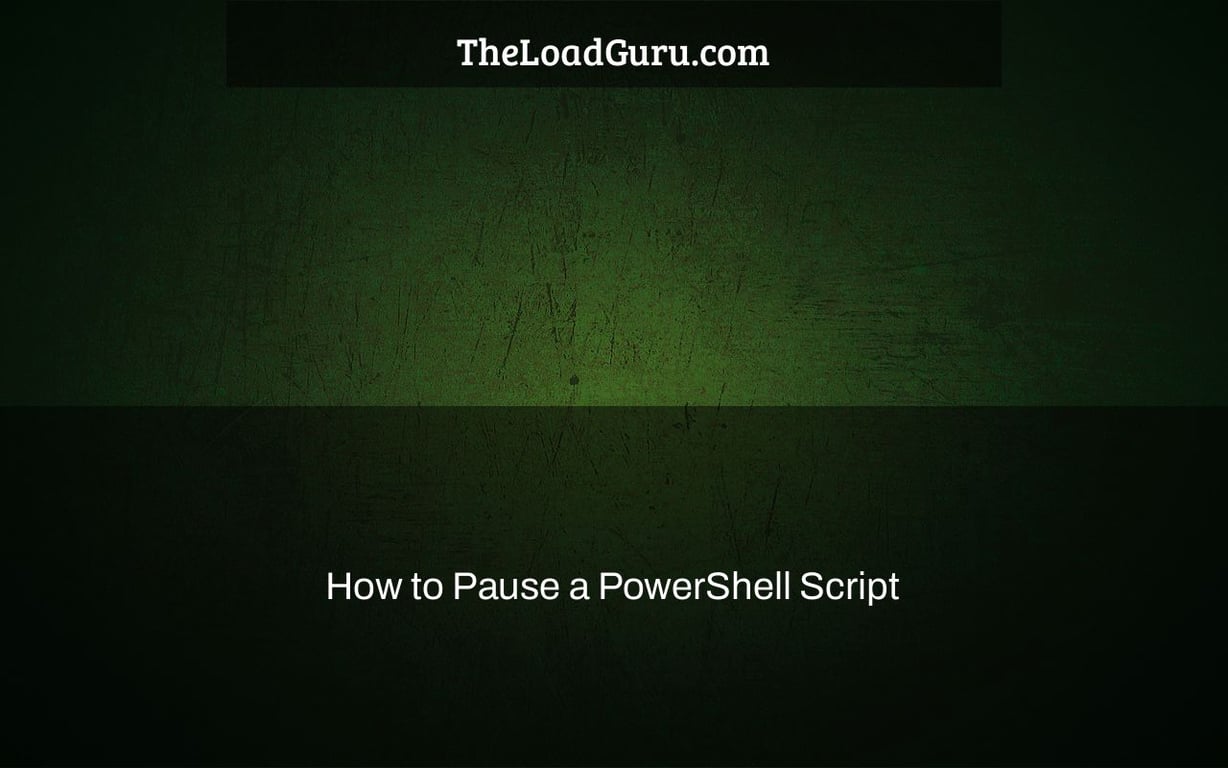 How to Pause a PowerShell Script