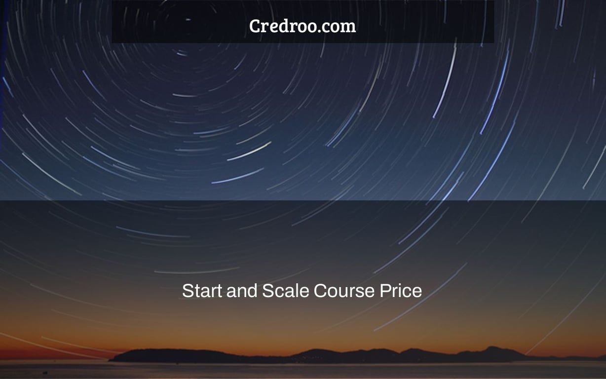 Start and Scale Course Price