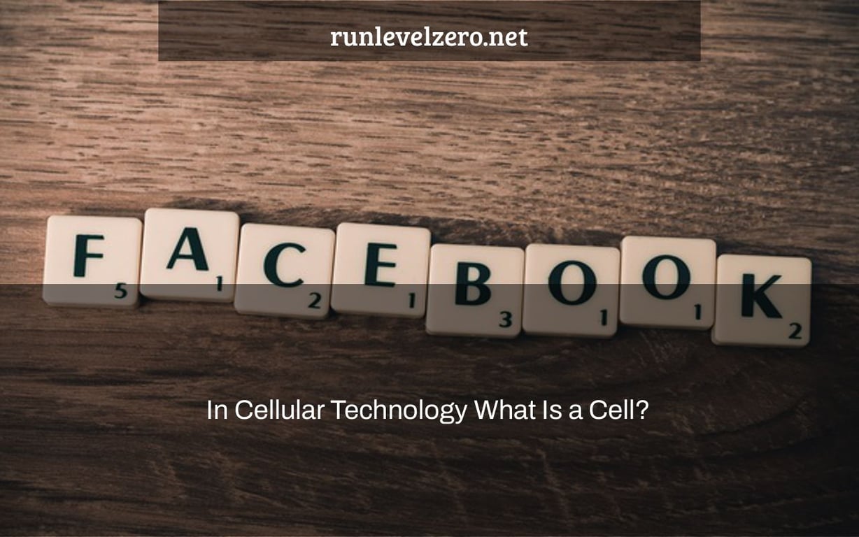 In Cellular Technology What Is A Cell RUNLEVELZERO NET