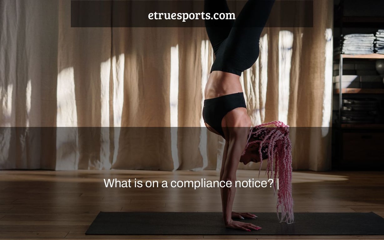 What is on a compliance notice? |