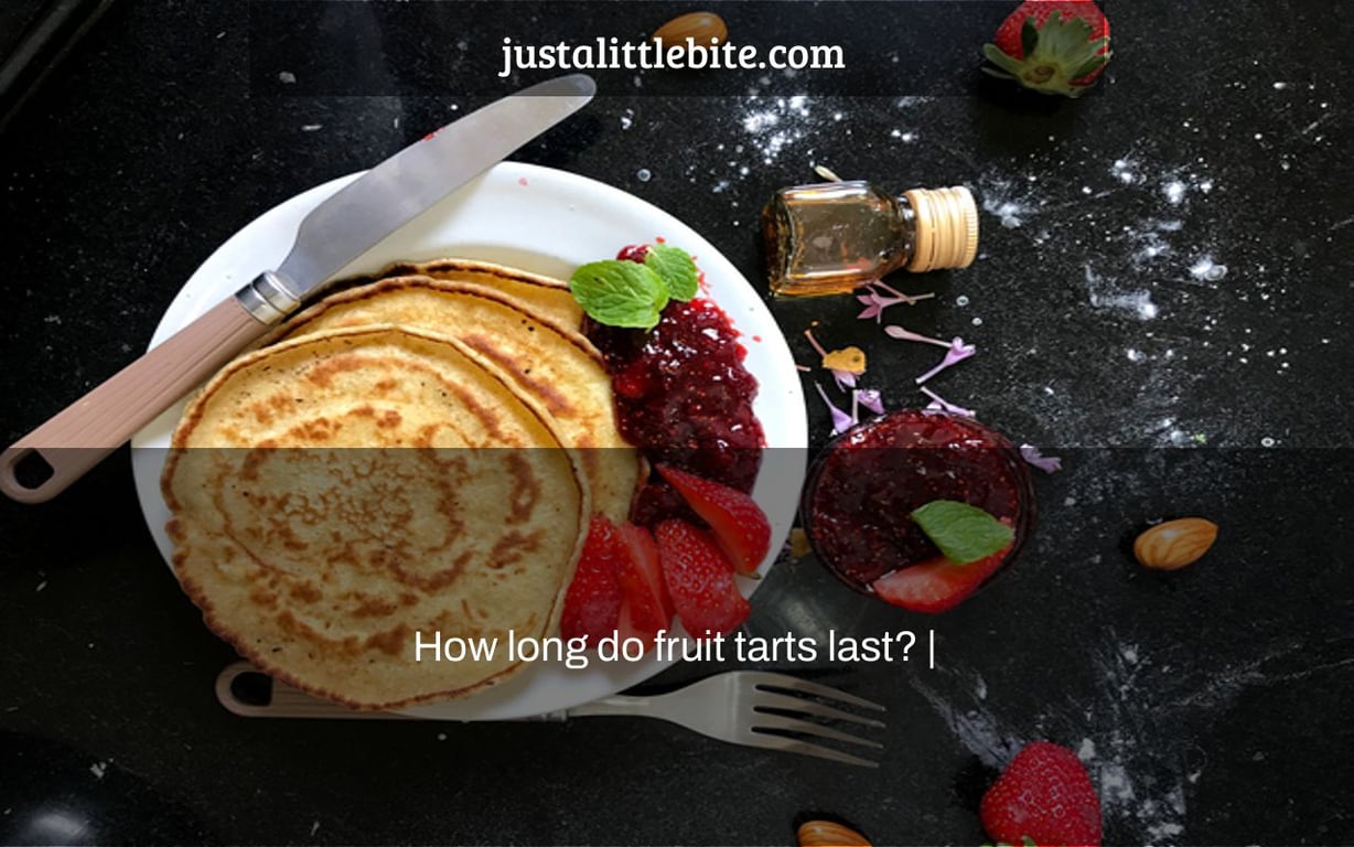 How long do fruit tarts last? |