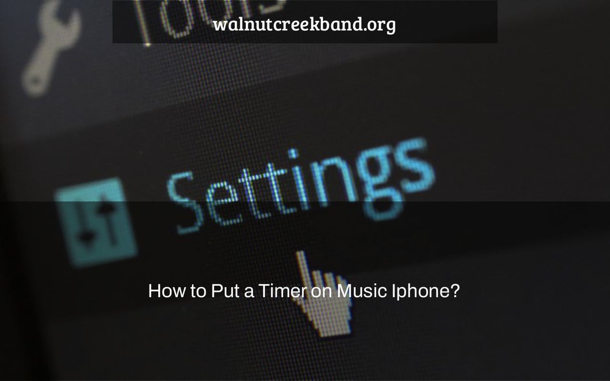 How to Put a Timer on Music Iphone?