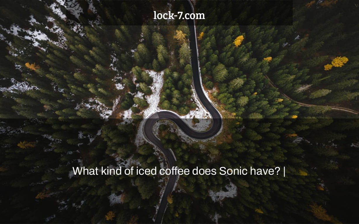 What kind of iced coffee does Sonic have? |