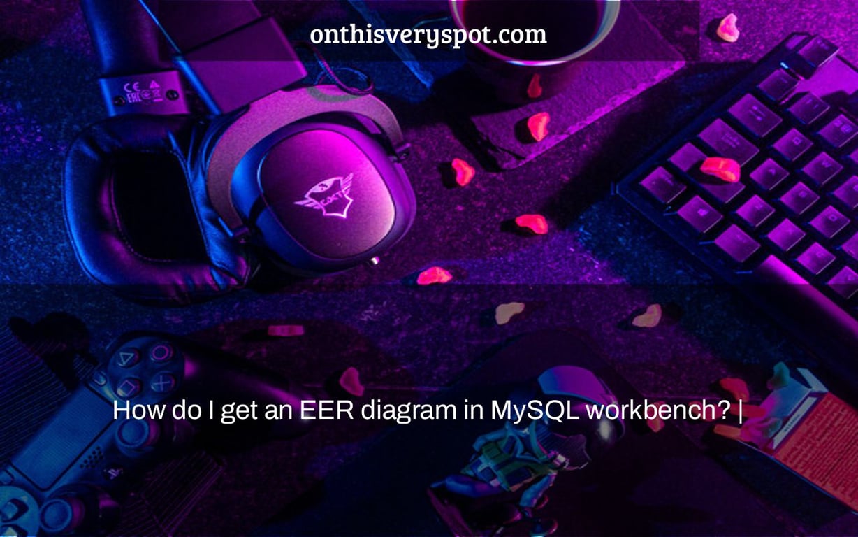 How do I get an EER diagram in MySQL workbench? |