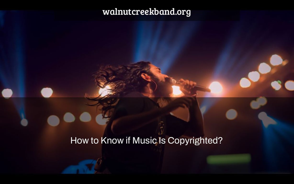 How to Know if Music Is Copyrighted?