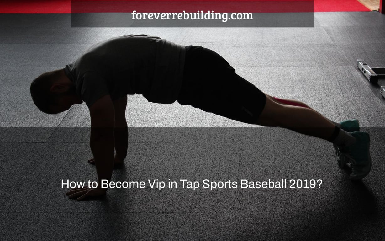 How to Become Vip in Tap Sports Baseball 2019?