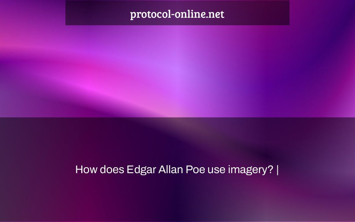 How does Edgar Allan Poe use imagery? |