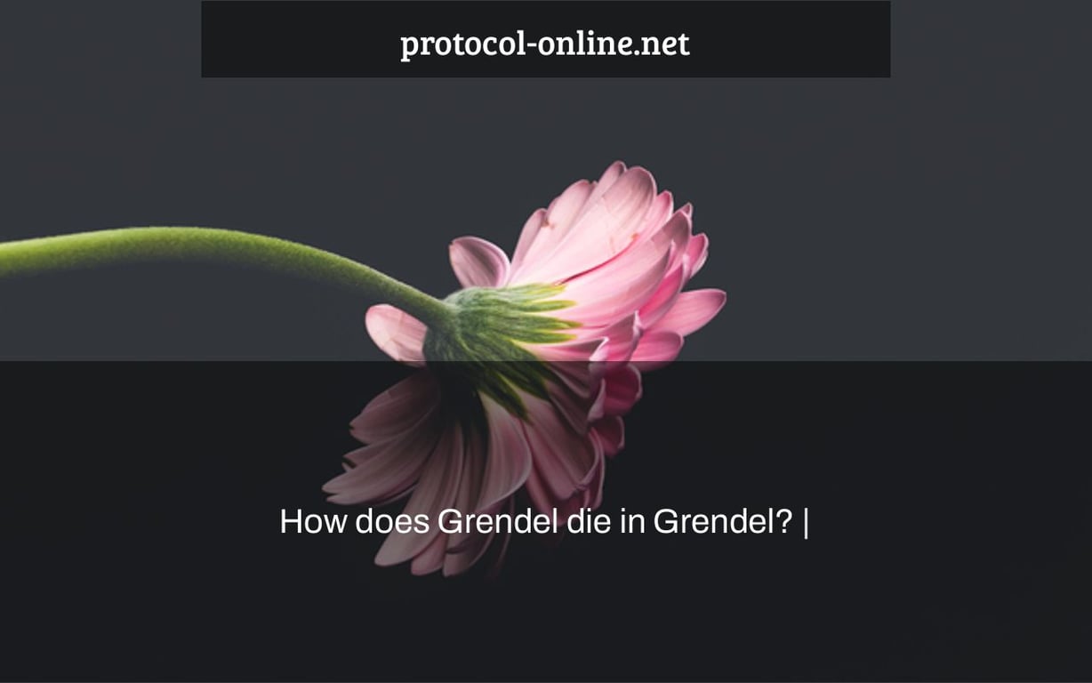 How does Grendel die in Grendel? |