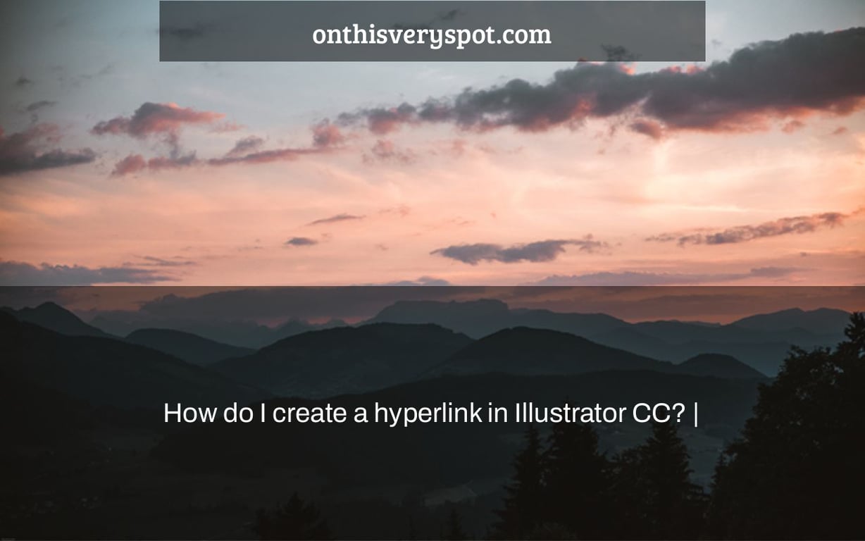 How do I create a hyperlink in Illustrator CC? |