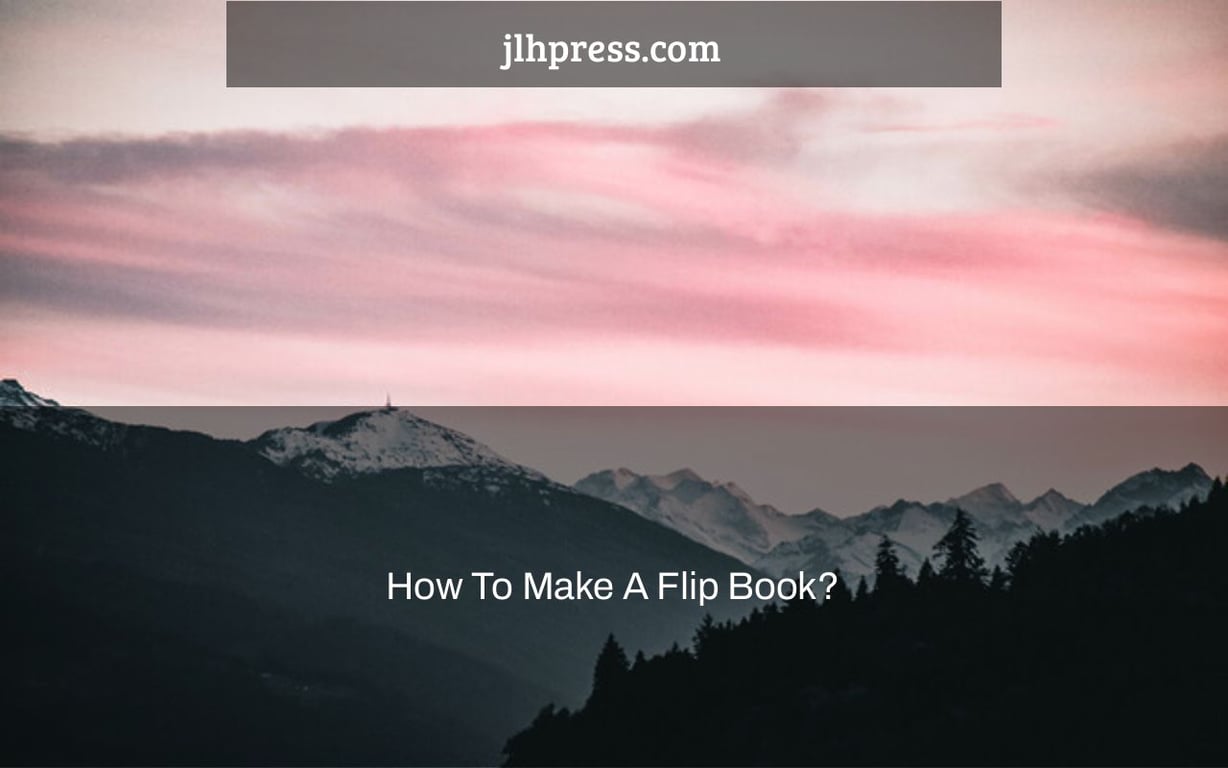 how-to-make-a-flip-book-jlhpress