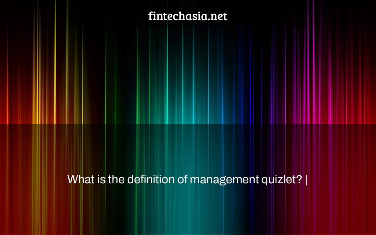 What is the definition of management quizlet? |